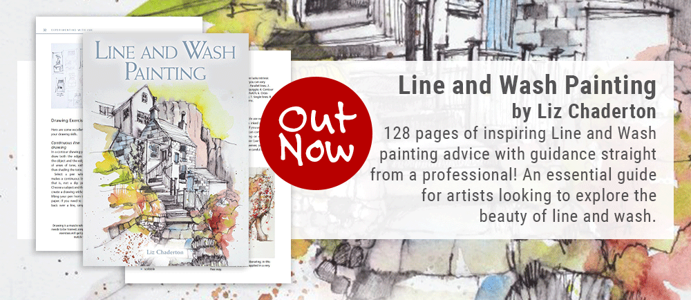 OUT NOW! Line and Wash Painting by Liz Chaderton - 128 pages of inspiring Line and Wash painting advice with guidance straight from a professional! An essential guide for artists looking to explore the beauty of line and wash.