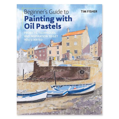 Image of Beginner's Guide to Painting with Oil Pastels by Tim Fisher