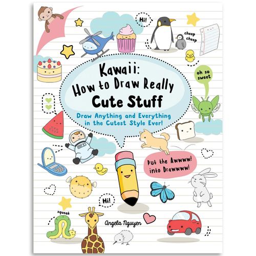 Image of Kawaii How to Draw Really Cute Stuff by Angela Nguyen