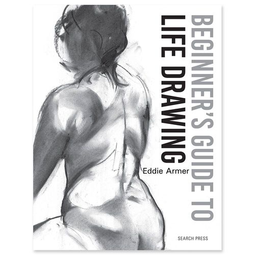 Image of Beginners Guide to Life Drawing by Eddie Armer