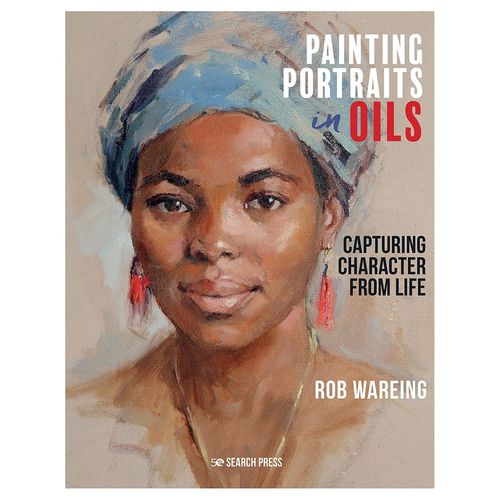 Image of Painting Portraits in Oils by Rob Wareing