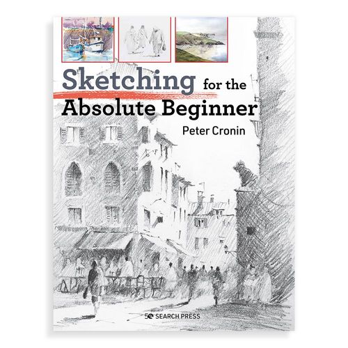 Image of Sketching for the Absolute Beginner by Peter Cronin