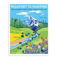 Passport to Painting by Susie West