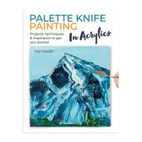 Palette Knife Painting in Acrylics by Tim Fisher