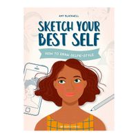 Sketch Your Best Self by Amy Blackwell