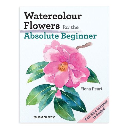Image of Watercolour Flowers for the Absolute Beginner by Fiona Peart