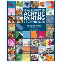 Compendium of Acrylic Painting Techniques